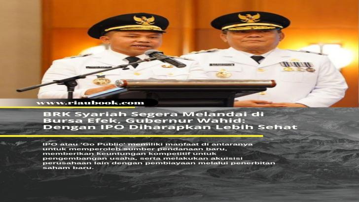 BRK Syariah Segera Melandai di Bursa Efek, Gubernur Wahid: Dengan IPO Diharapkan Lebih Sehat
