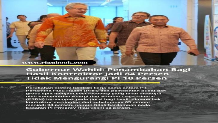 Gubernur Wahid: Penambahan Bagi Hasil Kontraktor Jadi 84 Persen Tidak Mengurangi PI 10 Persen