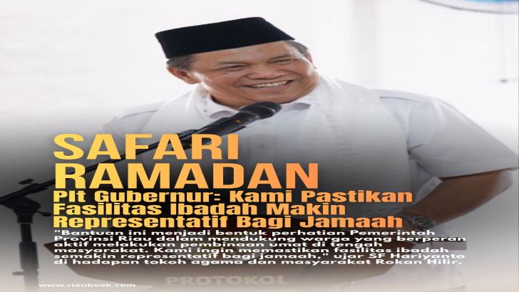 Safari Ramadan di Rohil, Plt Gubernur: Kami Pastikan Fasilitas Ibadah Makin Representatif Bagi Jamaah