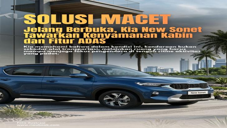 Solusi Macet Jelang Berbuka, Kia New Sonet Tawarkan Kenyamanan Kabin dan Fitur ADAS