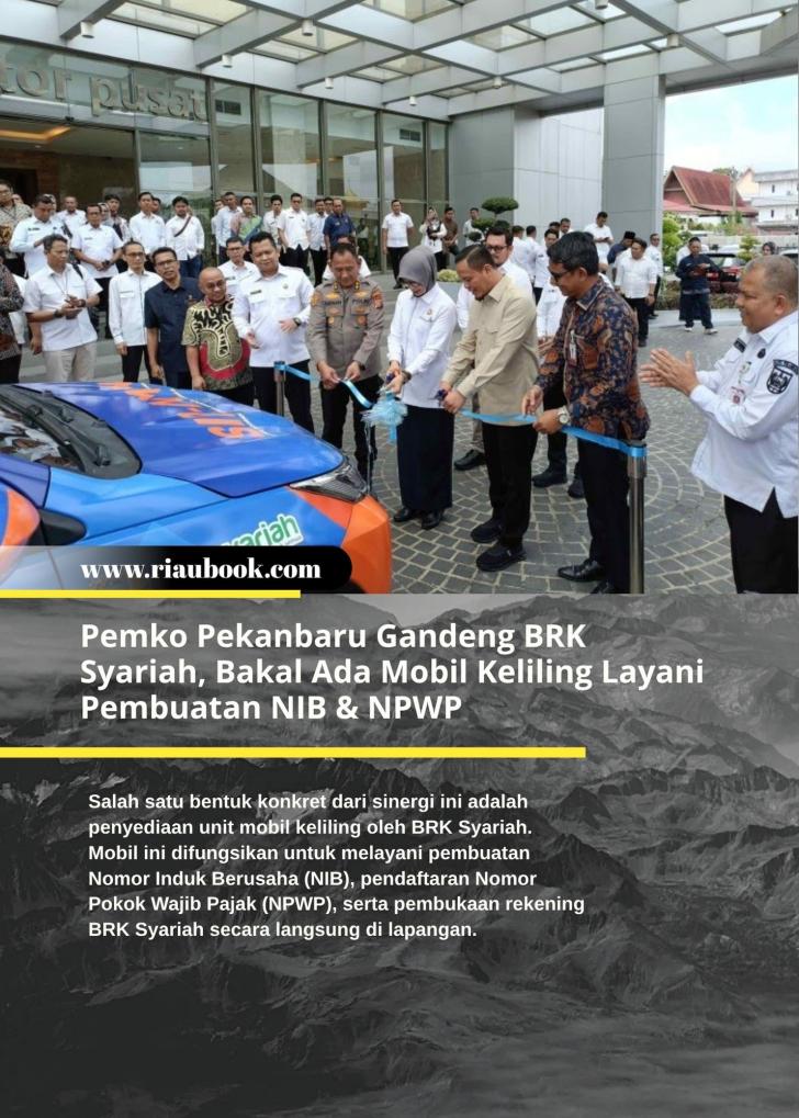 Pemko Pekanbaru Gandeng BRK Syariah, Bakal Ada Mobil Keliling Layani Pembuatan NIB & NPWP