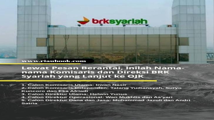 Lewat Pesan Berantai, Inilah Nama-nama Komisaris dan Direksi BRK Syariah yang Lanjut ke OJK