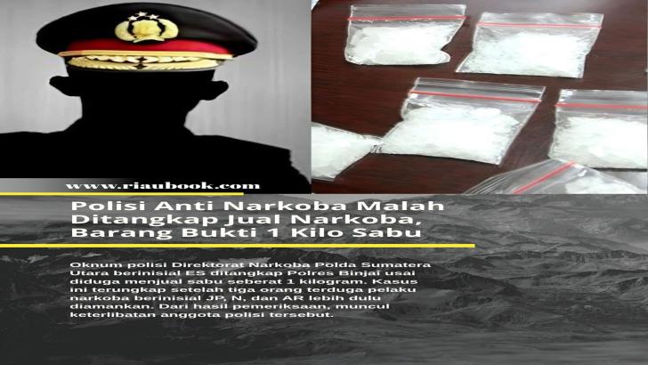 Oknum Polisi Anti Narkoba Malah Ditangkap Jual Narkoba, Barang Bukti 1 Kilo Sabu