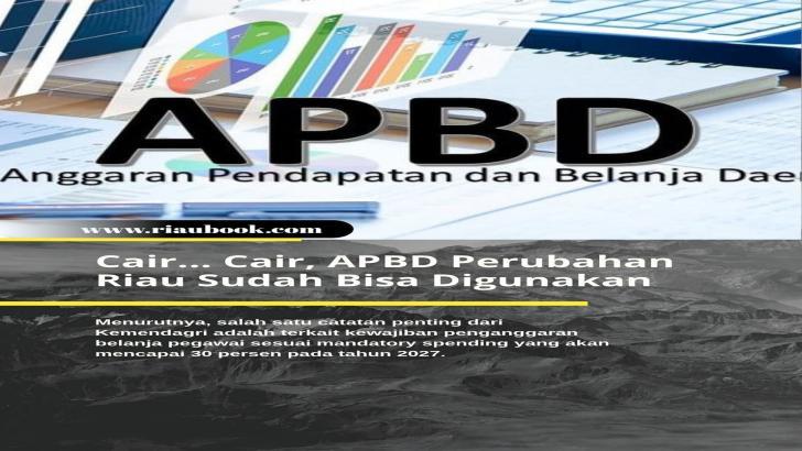 Cair... Cair, APBD Perubahan Riau Sudah Bisa Digunakan