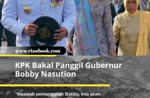 KPK Bakal Panggil Gubernur Bobby Nasution
