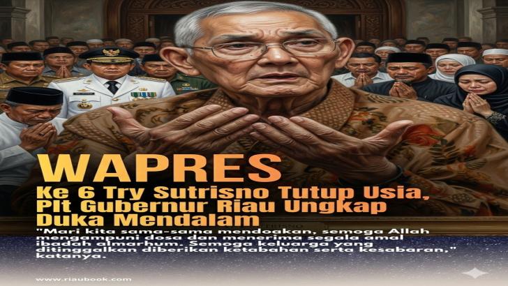 Wapres ke 6 Try Sutrisno Tutup Usia, Plt Gubernur Riau Ungkap Duka Mendalam