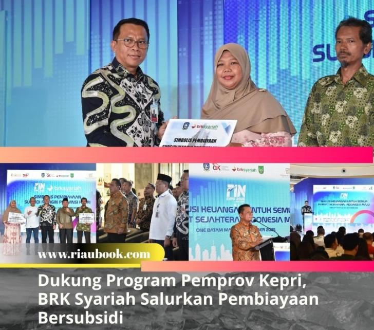 Dukung Program Pemprov Kepri, BRK Syariah Salurkan Pembiayaan Bersubsidi