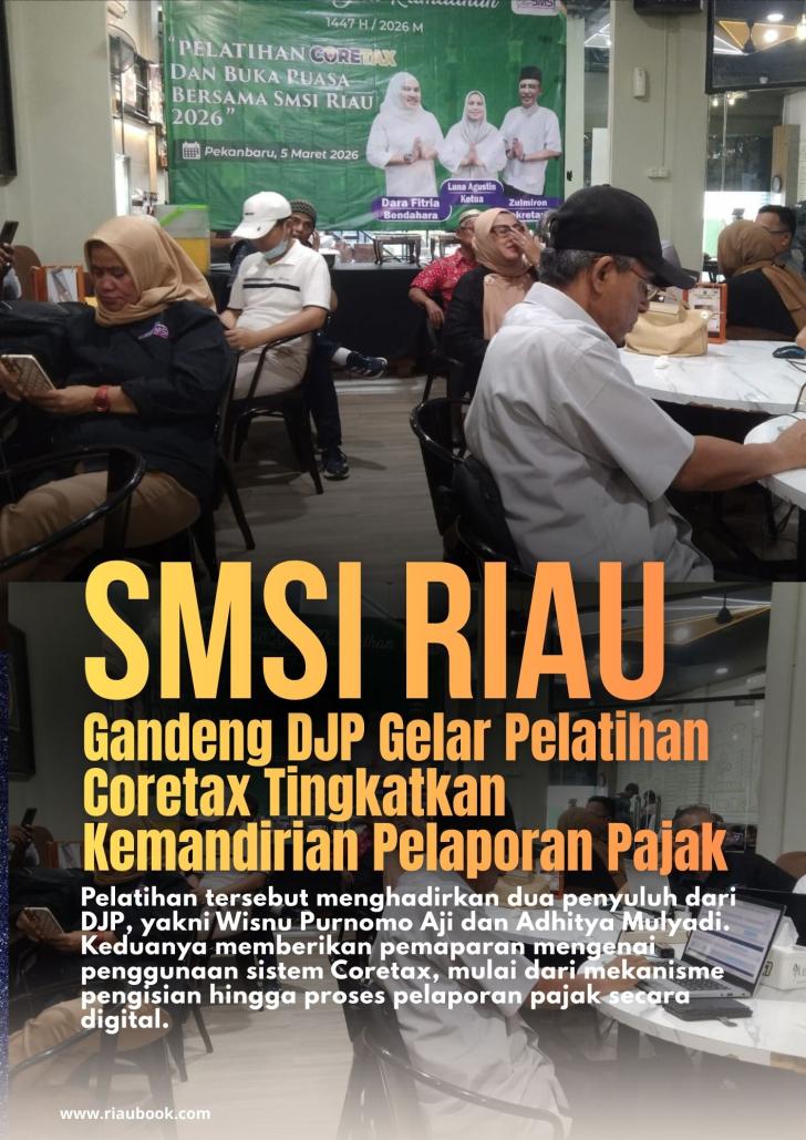 SMSI Riau Gandeng DJP Gelar Pelatihan Coretax Tingkatkan Kemandirian Pelaporan Pajak