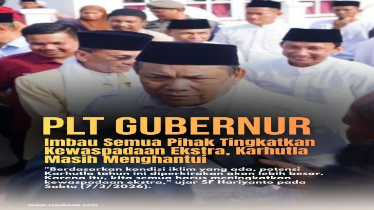 Plt Gubernur Riau Imbau Semua Pihak Tingkatkan Kewaspadaan Ekstra, Karhutla Masih Menghantui