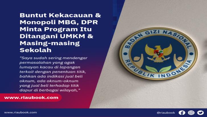 Buntut Kekacauan & Monopoli MBG, DPR Minta Program Itu Ditangani UMKM & Masing-masing Sekolah