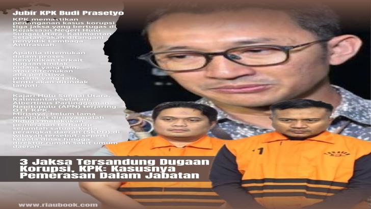 3 Jaksa Tersandung Dugaan Korupsi, KPK: Kasusnya Pemerasan Dalam Jabatan