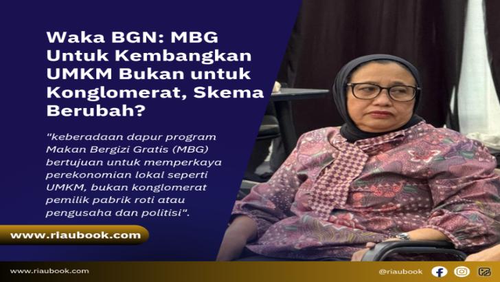Waka BGN: MBG Untuk Kembangkan UMKM Bukan untuk Konglomerat, Skema Berubah?