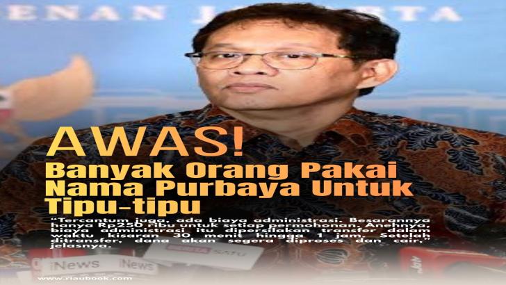 Awas! Banyak Orang Pakai Nama Purbaya Untuk Tipu-tipu