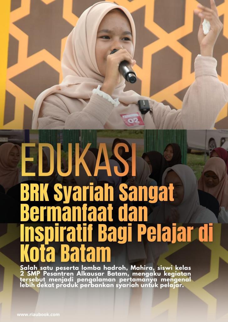 Edukasi BRK Syariah Sangat Bermanfaat dan Inspiratif Bagi Pelajar di Kota Batam