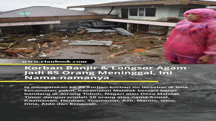 Korban Banjir & Longsor Agam Jadi 85 Orang Meninggal, Ini Nama-namanya